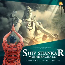 Shiv Shankar Mujhko Bacha Lo